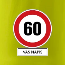 Dopravní značka - rychlost 60 - váš nápis