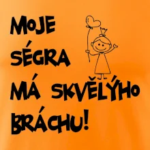 Moje ségra má skvělýho bráchu