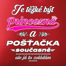 Je těžké být princezna - pošťačka