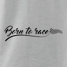 Born to race