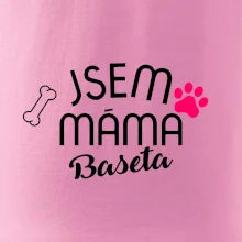 Jsem máma Baseta