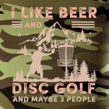 I like beer and disc golf I like beer and disc golf