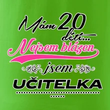Mám 20 dětí, jsem učitelka