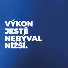 VÝKON JESTĚ NEBÝVAL NIŽŠÍ.