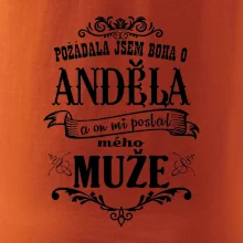 Požádala jsem boha o anděla a on mi poslal mého může