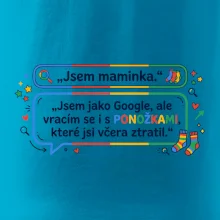 Jsem maminka. Jsem jako Google
