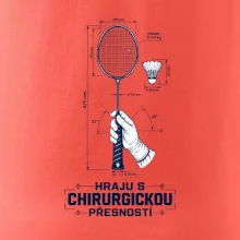 Badminton chirurgická přesnost