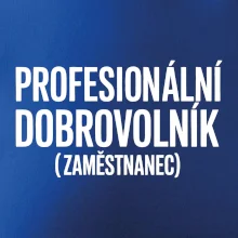 PROFESIONÁLNÍ DOBROVOLNÍK (zaměstnanec)