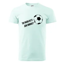 To mám být jen doma? - Fotbal