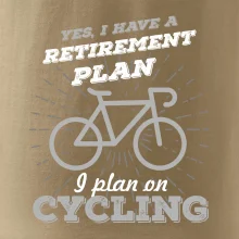 Šedé kolo - Yes, I have a retirement plan, I plan on cycling