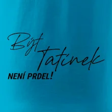 Být tatínek není prdel