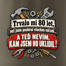 Trvalo mi  80 let, než jsem posbíral všechno nářadí
