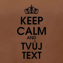 Keep calm - váš text