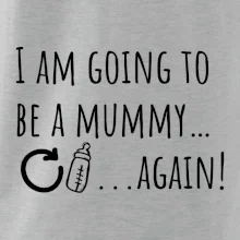 I am going to be a mummy…again!