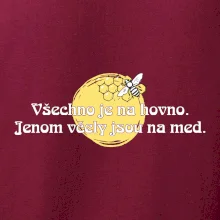 Všechno je na hovno, jen včely na med