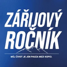 Zářijový ročník. Můj život je jen pauza mezi kopci.