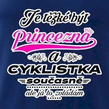 Je těžké být princezna - cyklistka