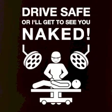 Jezdi bezpečně nebo tě uvidím nahého  (Hana-creative)
