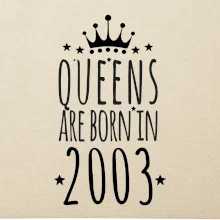 Queens are born in 2003