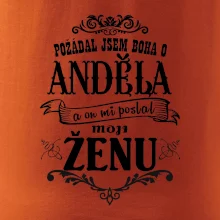 Požádal jsem boha o anděla a on mi poslal moji ženu