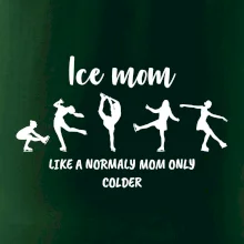 Ice mom - like a normaly mom only colder