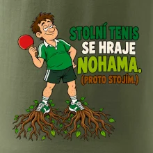 Stolní tenis se hraje nohama. (proto stojím.)
