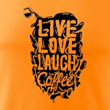 Live love laugh coffee