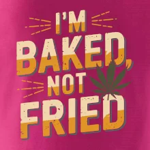 Marihuana - Iam baked not fried