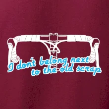 I don't belong next to the old scrap
