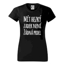Mít hezký zadek není žádná prdel Mít hezký zadek není žádná prdel