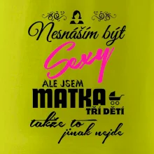 Nesnáším být sexy matka 3 dětí