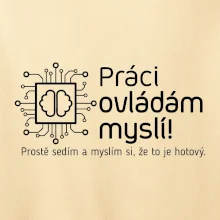 Práci ovládám myslí