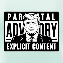 Parental advisory Trump