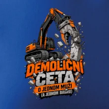 Demoliční četa o jednom muži a bagru