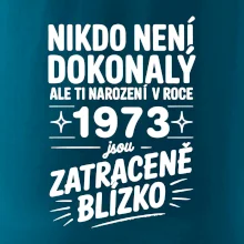 Nikdo není dokonalý ale ti narození v roce 1973 jsou zatraceně blízko