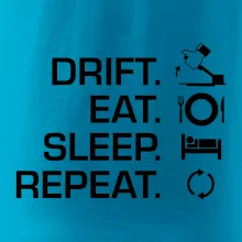Drift Eat Sleep Repeat