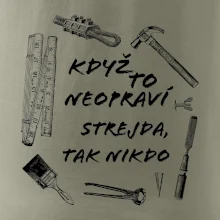 Když to neopraví strejda tak nikdo
