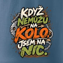 Když nemůžu na kolo jsem na nic