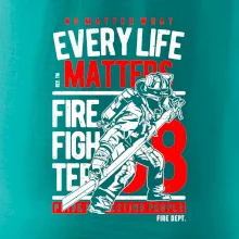 Every Life Matters Every Life Matters