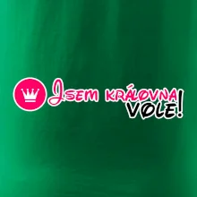Jsem královna vole!