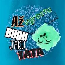 Až vyrostu budu jako táta - cyklista
