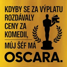 Kdyby se za výplatu rozdávaly ceny za komedii, můj šéf má oscara