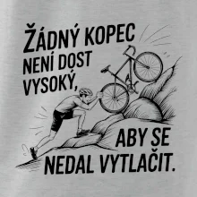 Žádný kopec není dost vysoký, aby se nedal vytlačit
