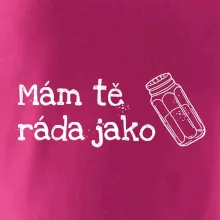 Mám tě ráda jako sůl