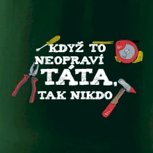 Když to neopraví táta, tak nikdo barevné Když to neopraví táta, tak nikdo barevné