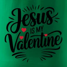 Jesus is my valentine