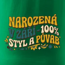NAROZENÁ V ZÁŘÍ - 100% STYL A PŮVAB