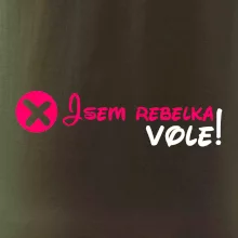 Jsem rebelka! Vole!
