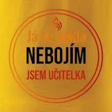 Barevný nápis Já se pekla nebojím, jsem učitelka