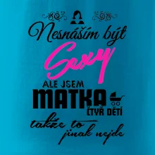 Nesnáším být sexy matka 4 dětí